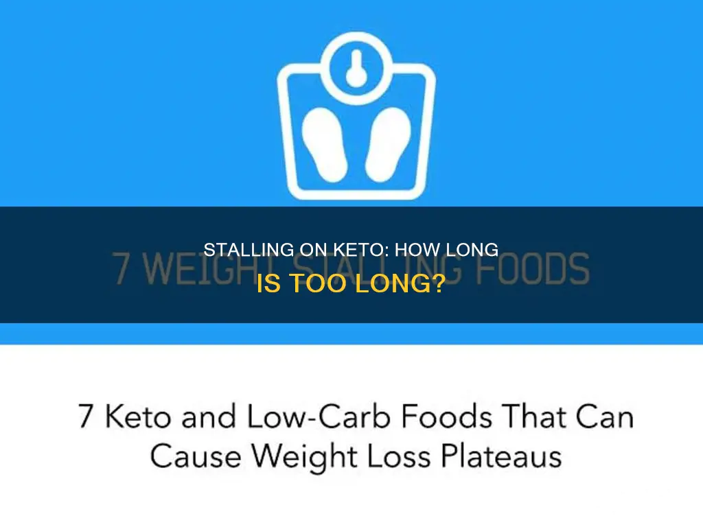 how long to before considered a stall on keto