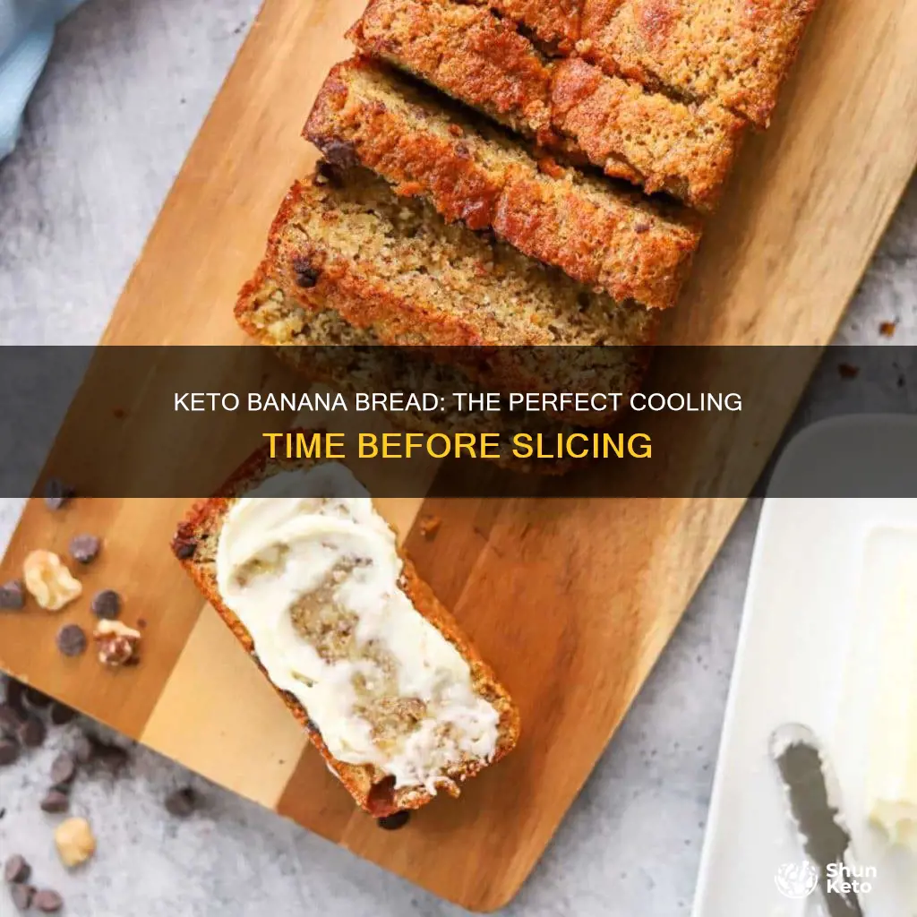 how long to cool keto banana bread before slicing