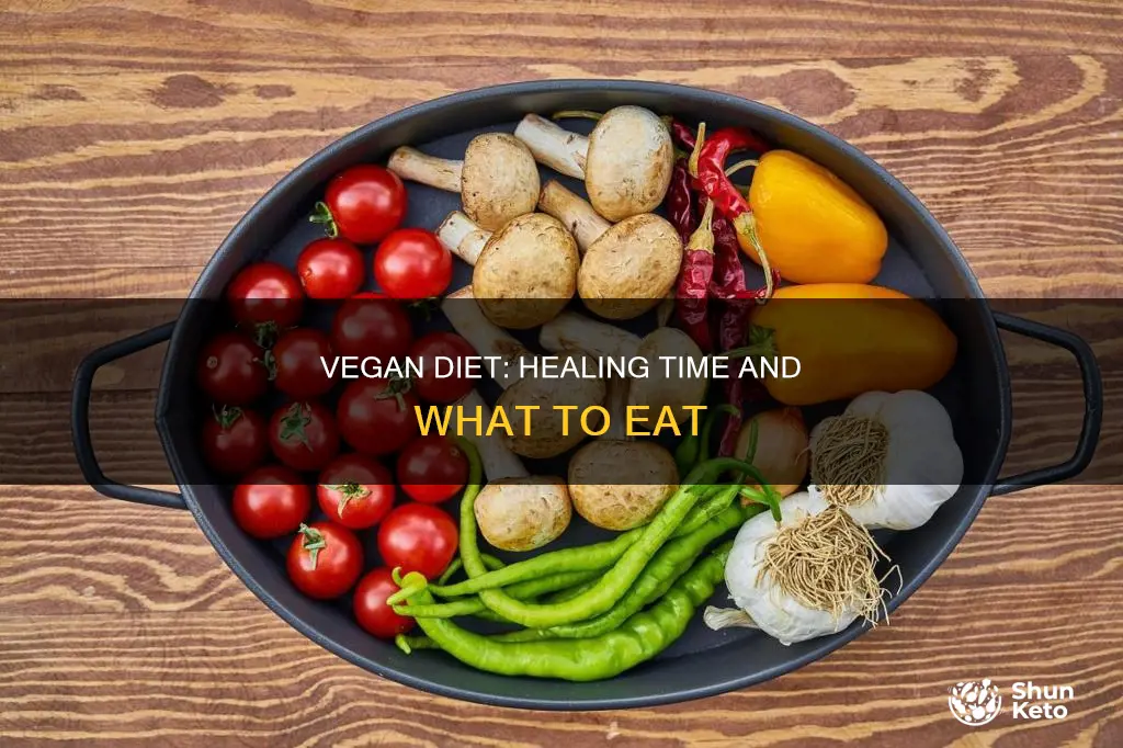 how long to heal on a vegan diet