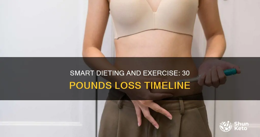 how long to lose 30 pounds with diet and exercise