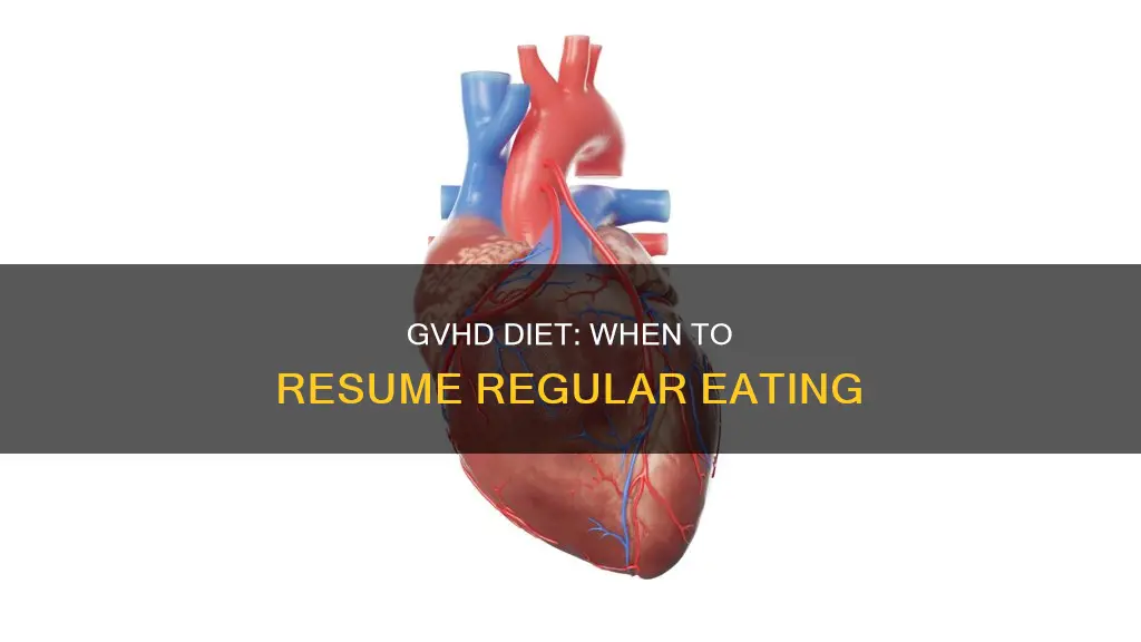 how long to resume full diet after grade 4 gvhd