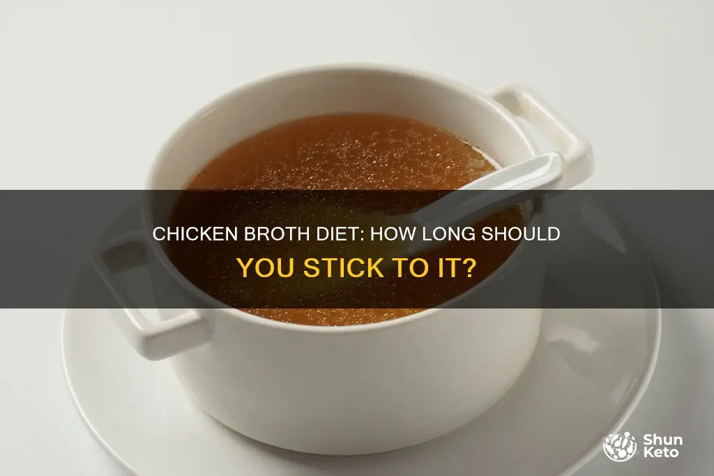 how long to syay on chivken broth diet