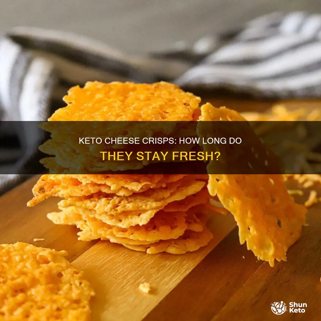 how long will keto cheese ccrisps stay crisp