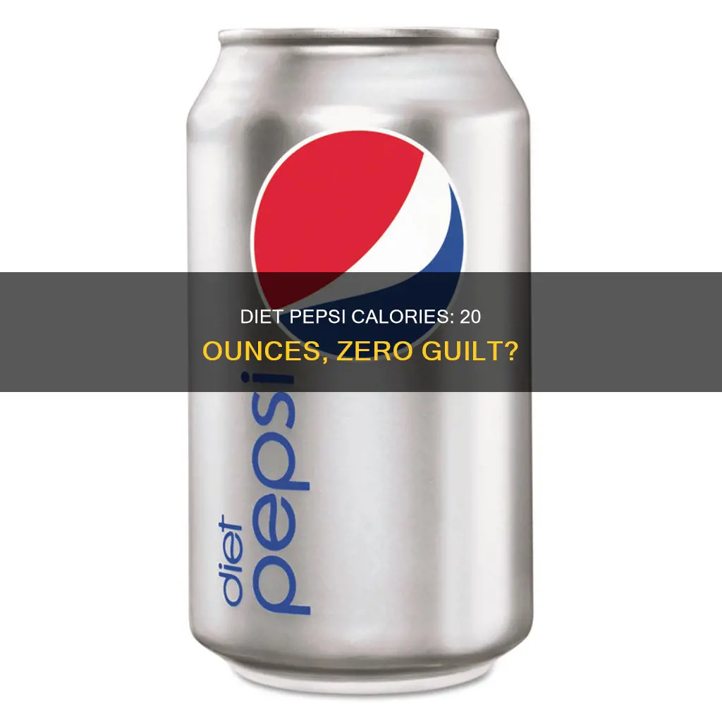 how many calories are in 20 ounce of diet pepsi