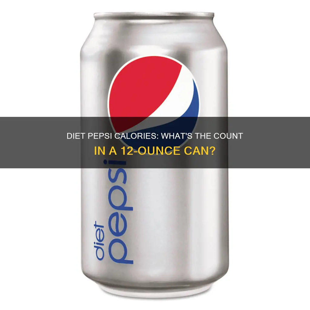 how many calories are in a 12ozglass of diet pepsi