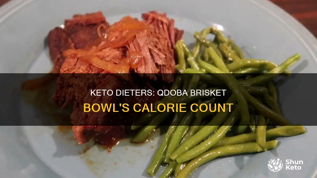 how many calories in the qdoba brisket keto bowl