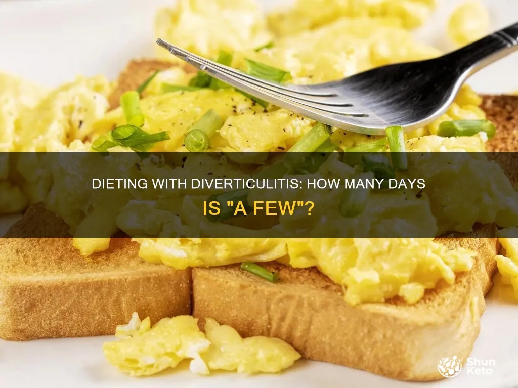 how many days is a few days for dierticulitis diet