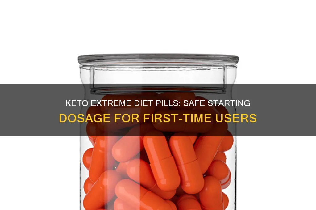 how many keto extreme diet pills first time user