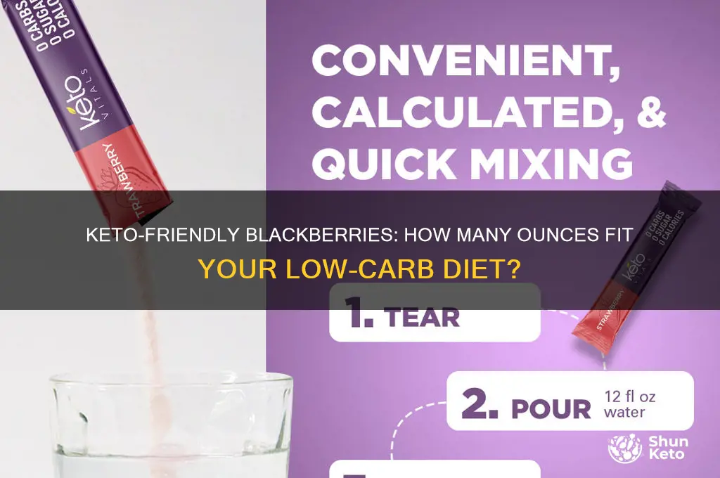how many ounces of blackberries can i have on keto