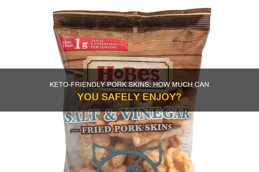 how many pork skins can i eat on keto