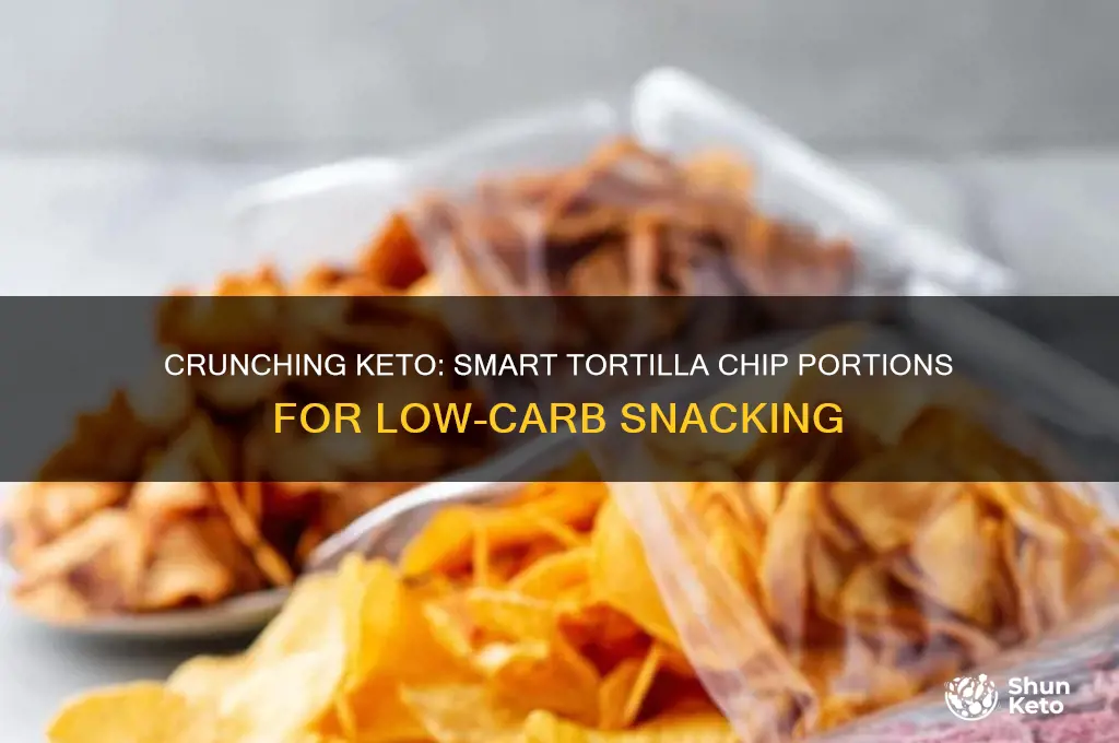 how many tortilla chips can you have on keto