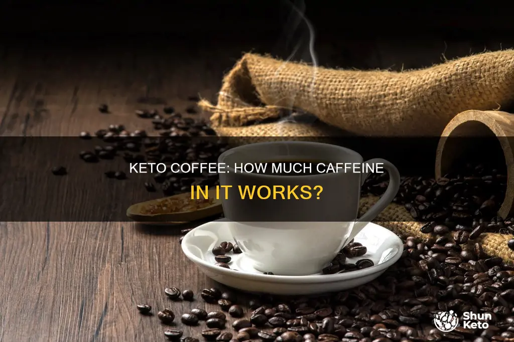 how much caffeine does it works keto coffee have