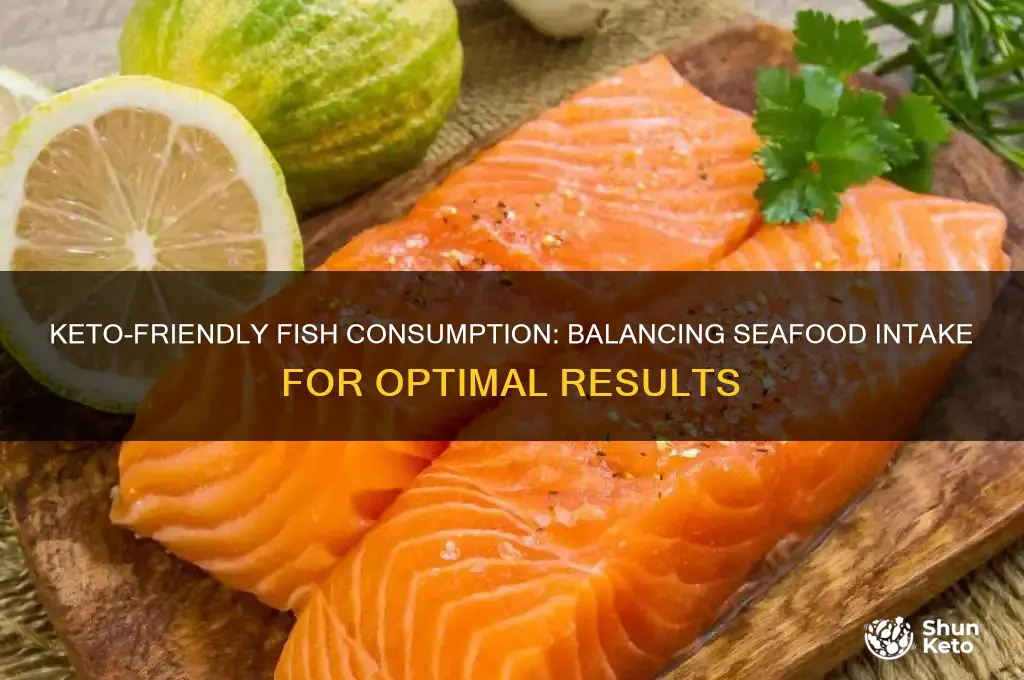 how much fish can i eat on keto
