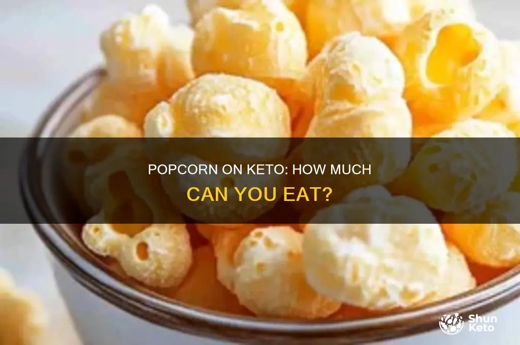 how much popcorn can i eat on keto