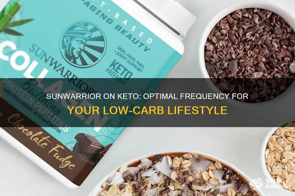 how often can i have sunwarrior on keto