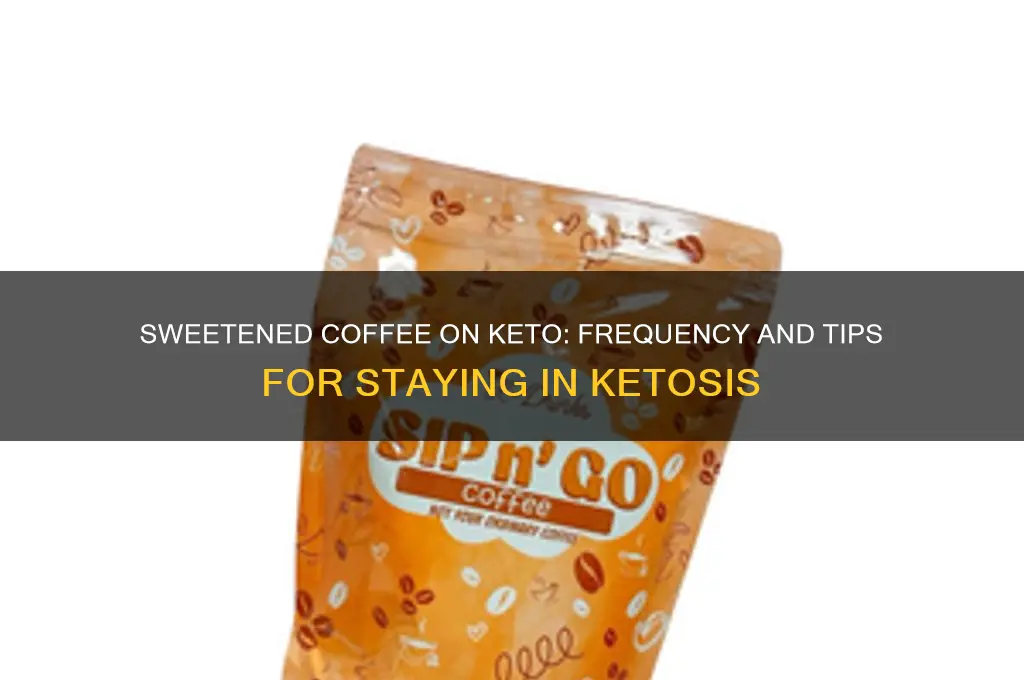 how often can i have sweetened coffee on keto