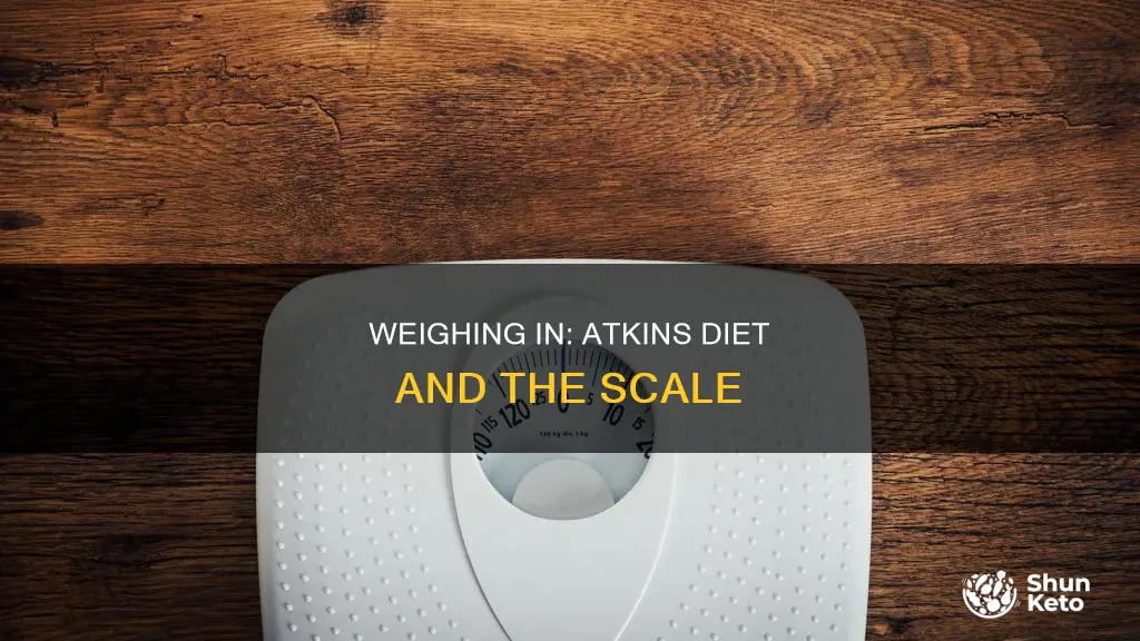 how often should you weigh yourself on atkins diet