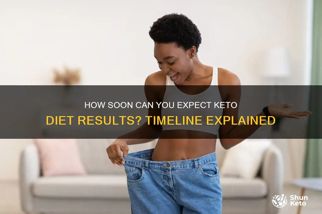 how quickly will i see results on a keto diet