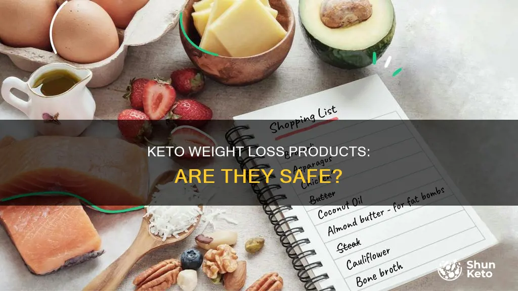 how safe are these keto weight reduction products