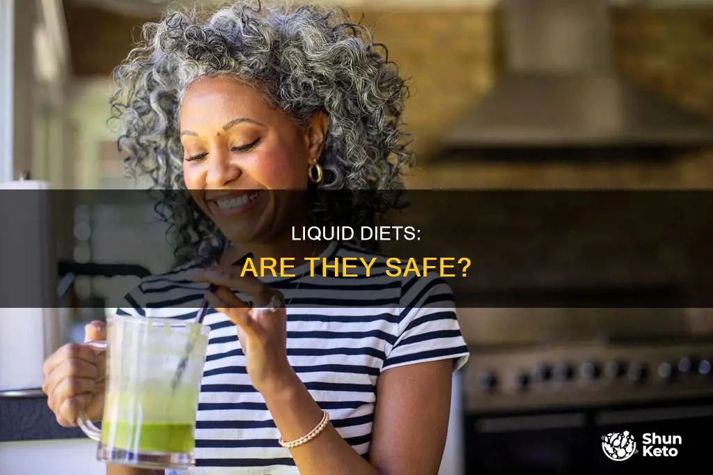 how safe is a liquid diet