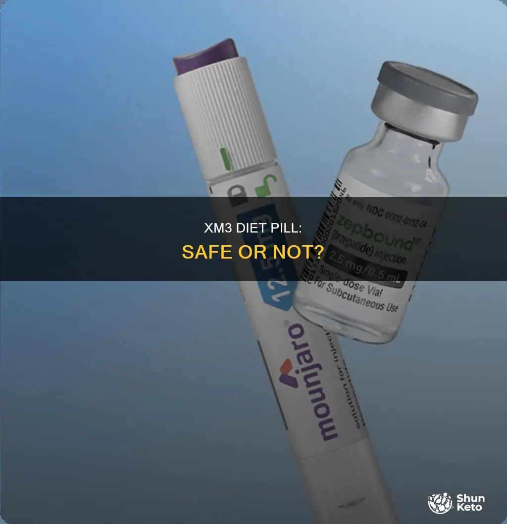 how safe is xm3 diet pill