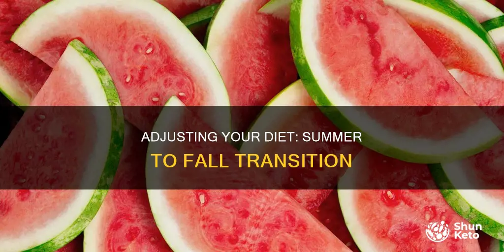 how should i change my diet from summer to fall