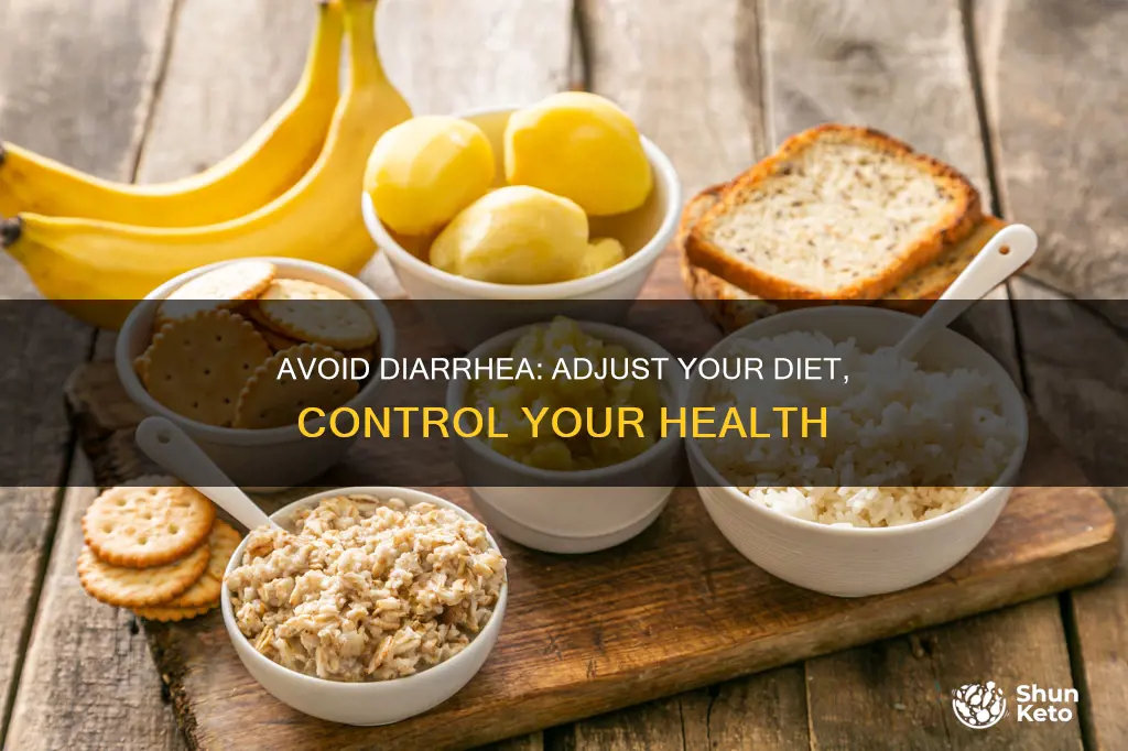 how should i change my diet to avoid diareahea