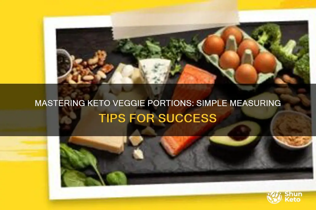 how should i measure my veggies for keto diet