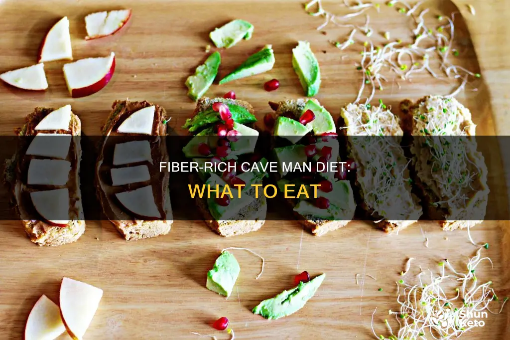 how to add fiber to cave man diet