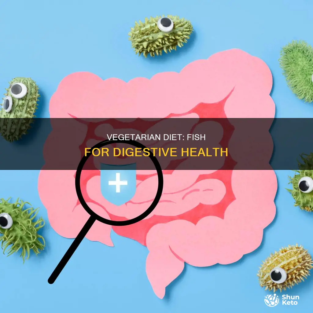 how to add fish into a vegetarian diet digestive problems