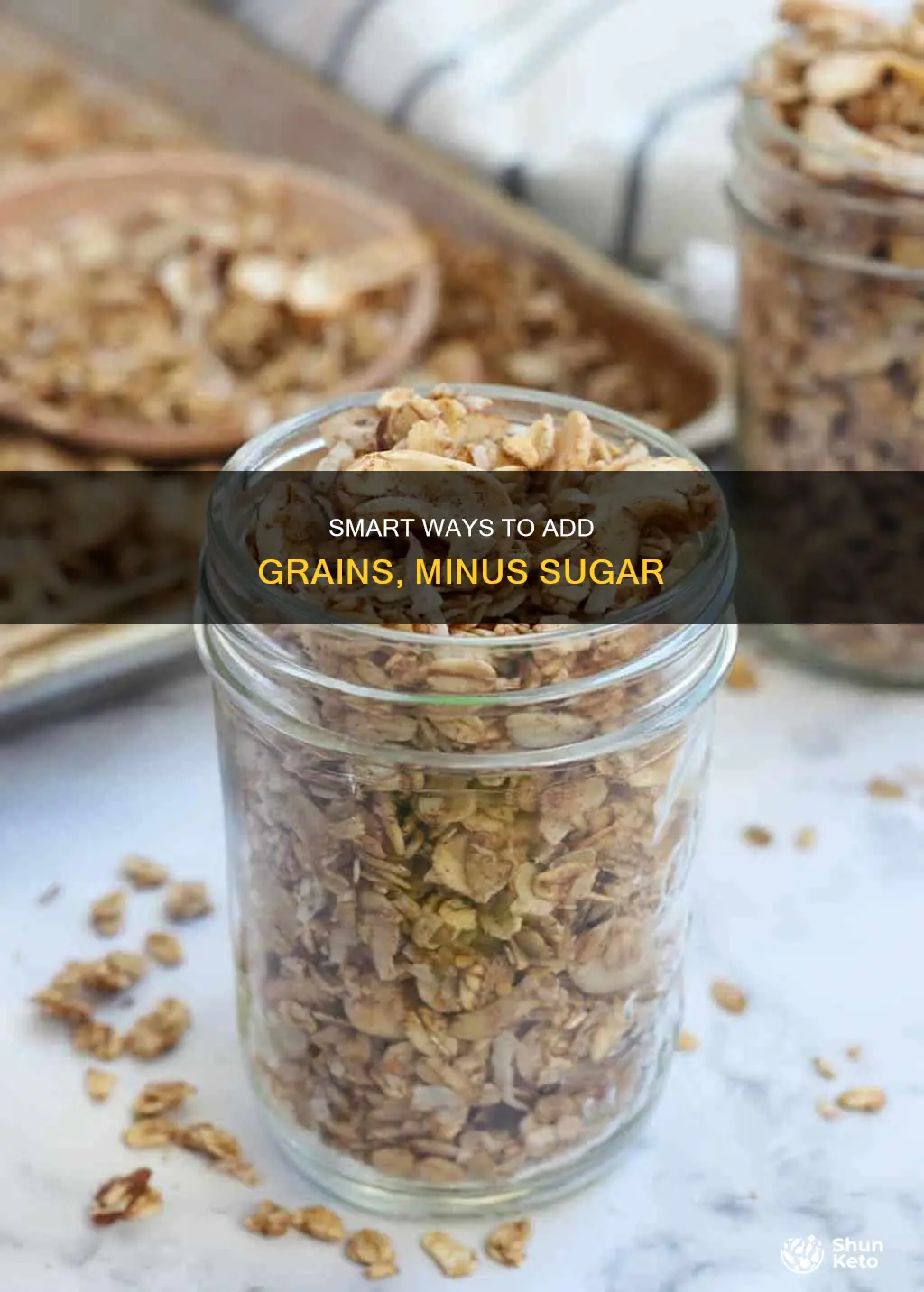 how to add grains to diet without adding sugar