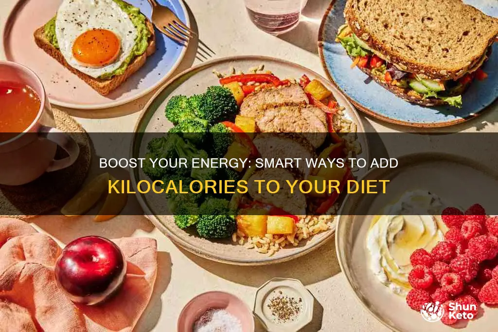 how to add kilocalories to diet