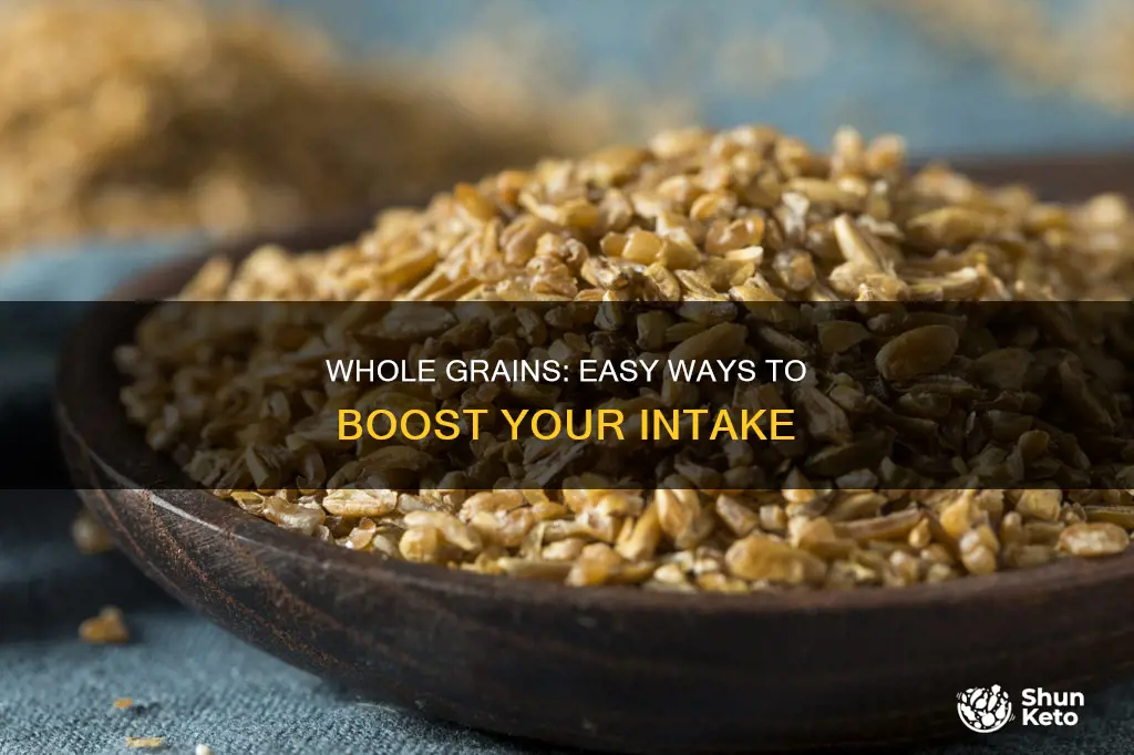 how to add more whole grains to your diet