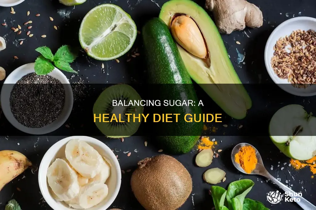 how to balance out sugar in diet