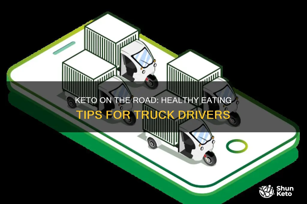 how to be on keto diet and truck driver