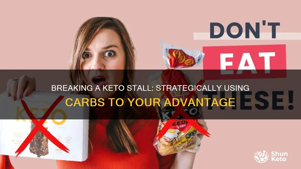 how to break a keto stall with carbs