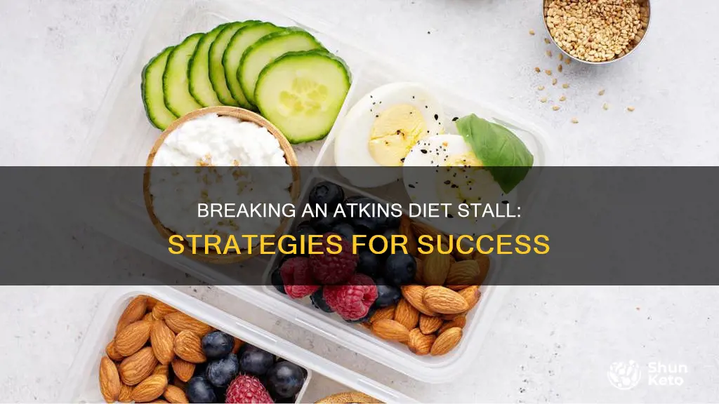 how to break an atkins diet stall