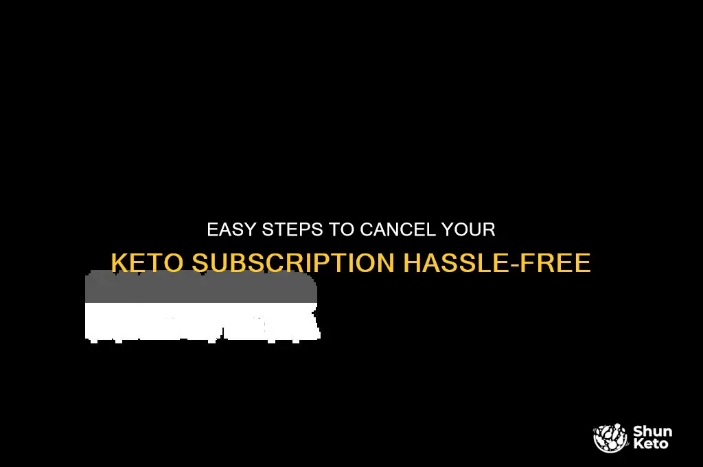 how to cancel keto subscription