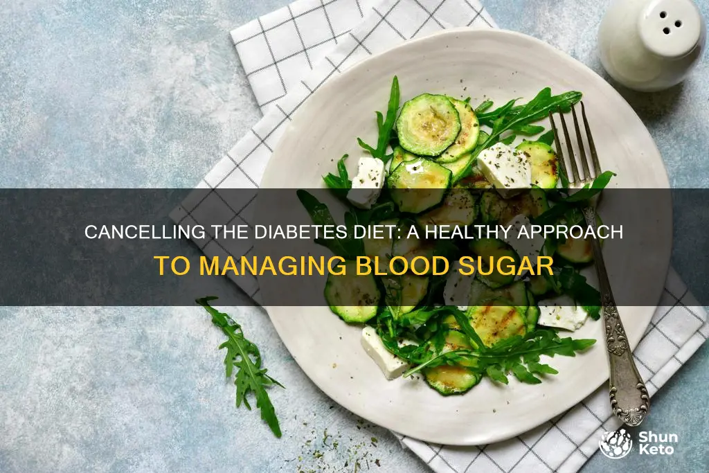 how to cancel my diabetes diet