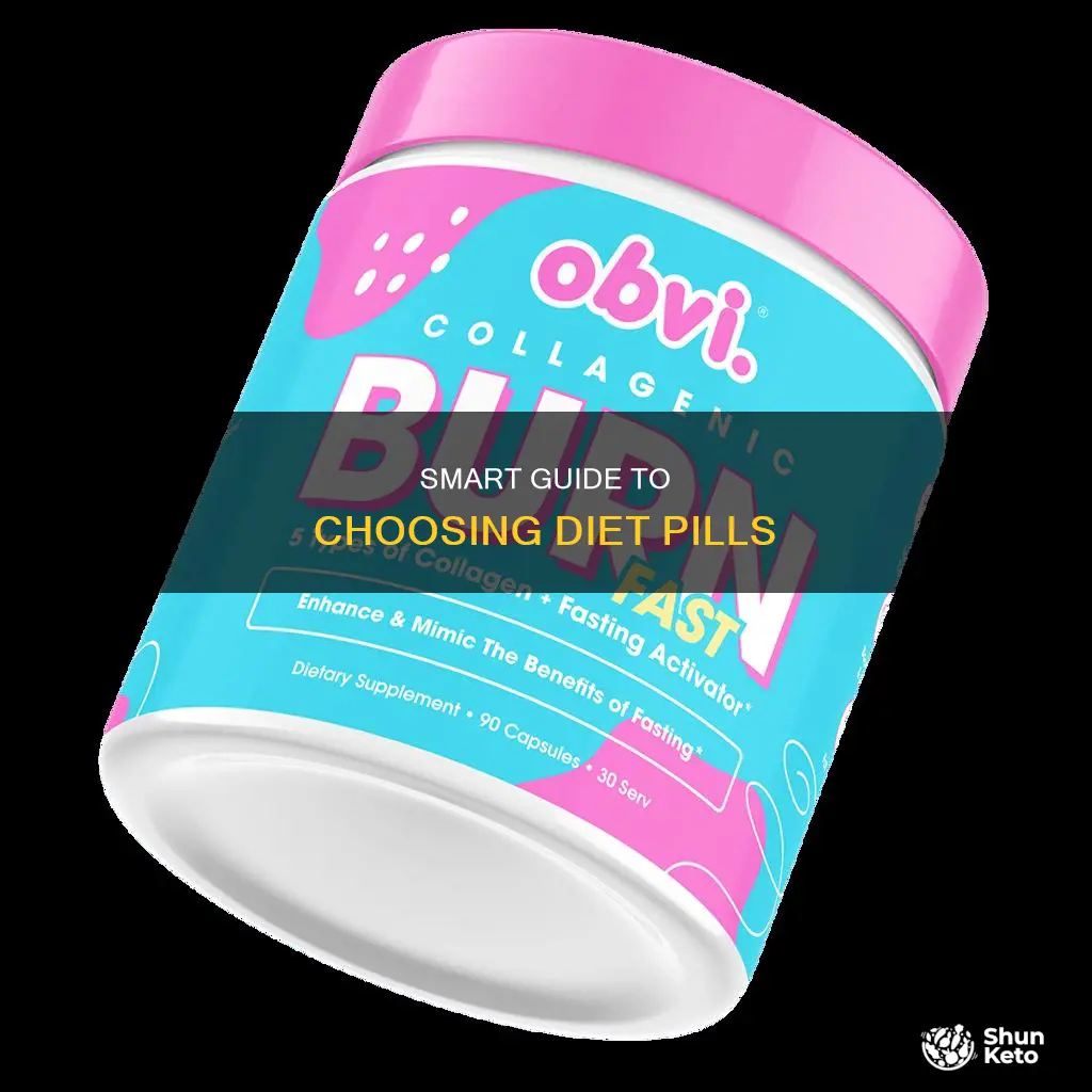 how to choose a diet pill
