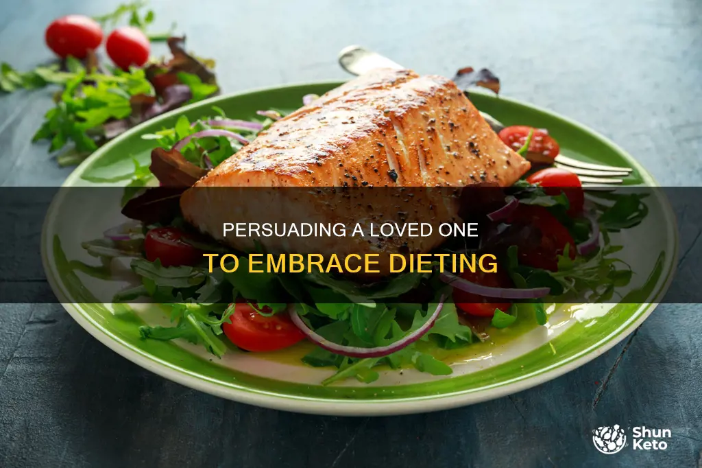how to convince someone to go on a diet