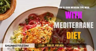 Mexican Meals: Mediterranean Style Diet Secrets