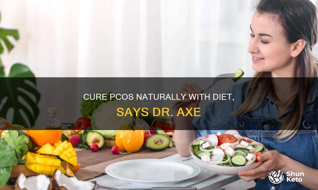 how to cure pcos with diet dr axe