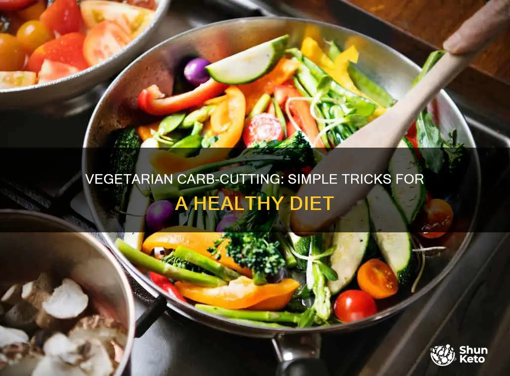 how to cut carbs in vegetarian diet