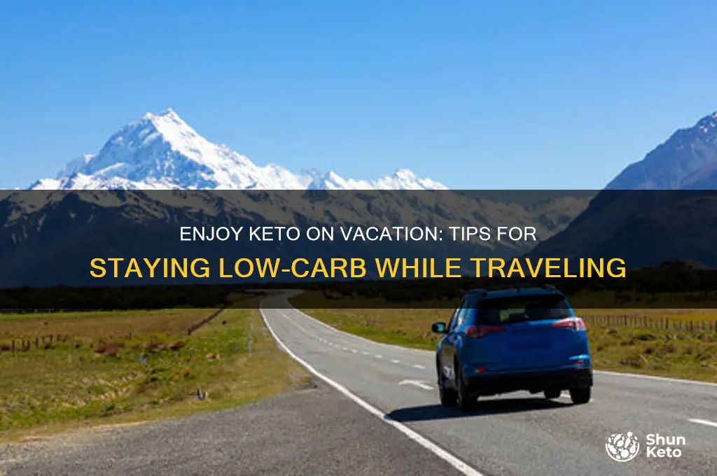 how to do keto diet on vacation