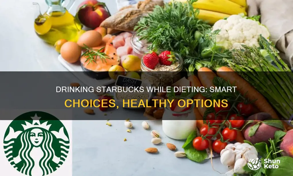 how to drink starbucks on a diet