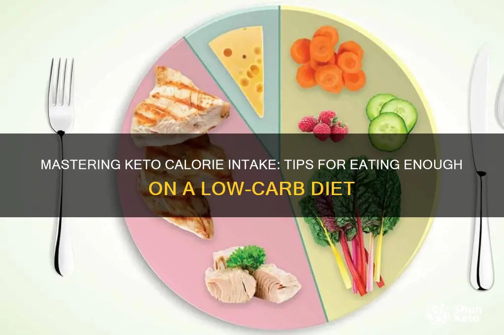how to eat enough calories keto