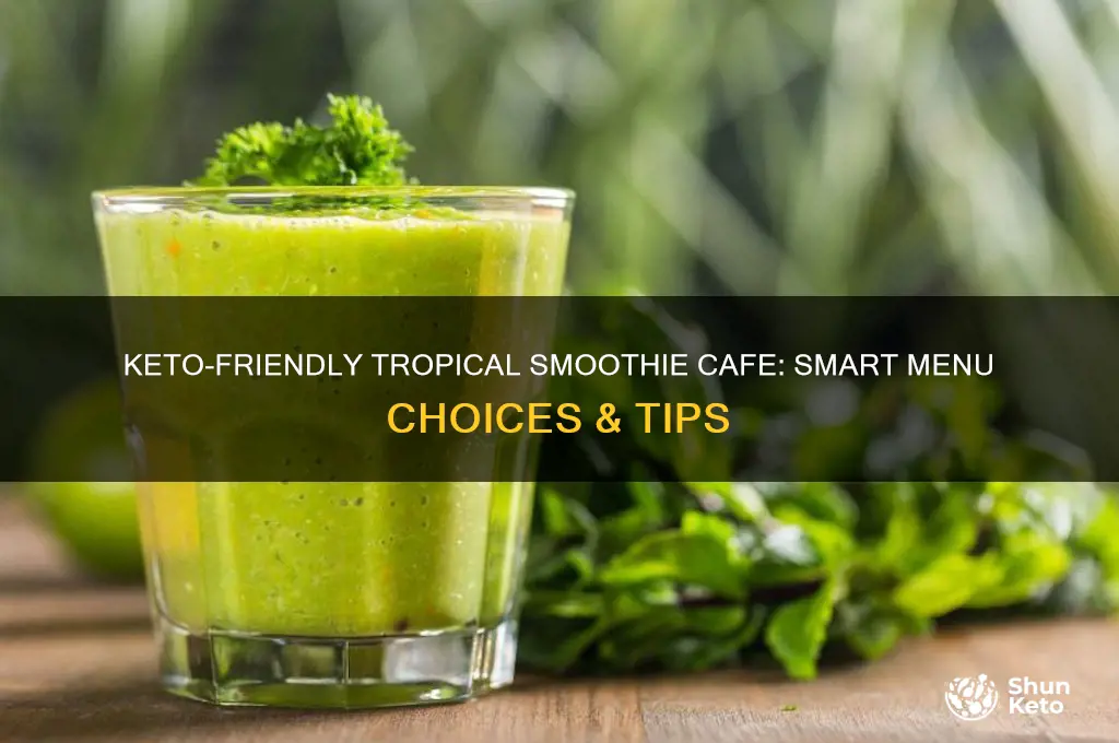 how to eat keto at tropical smoothie cafe