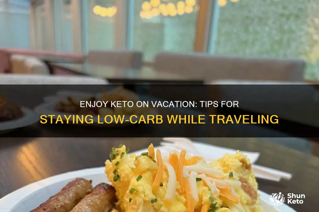 how to eat keto on vacation
