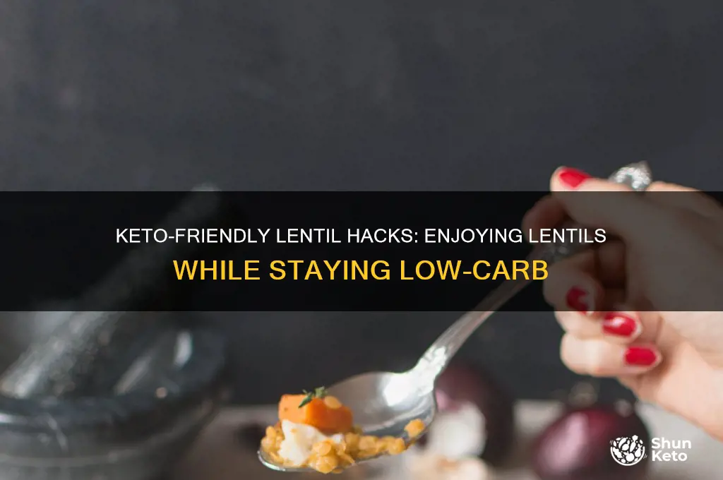how to eat lentils on keto
